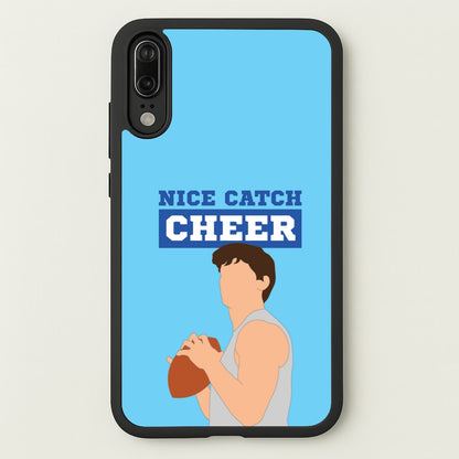 Nice Catch Cheer  - Memes Phone Case for Huawei P20