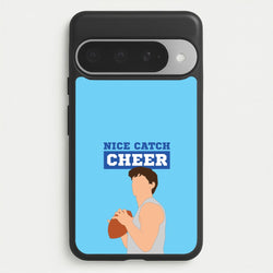 Nice Catch Cheer Phone Case for Google Pixel 10 Pro XL