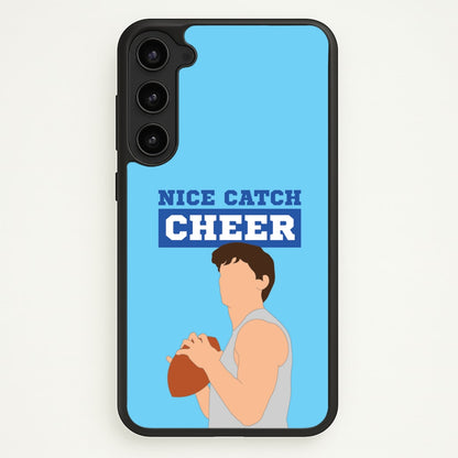 Nice Catch Cheer  - Memes Phone Case for Galaxy S23