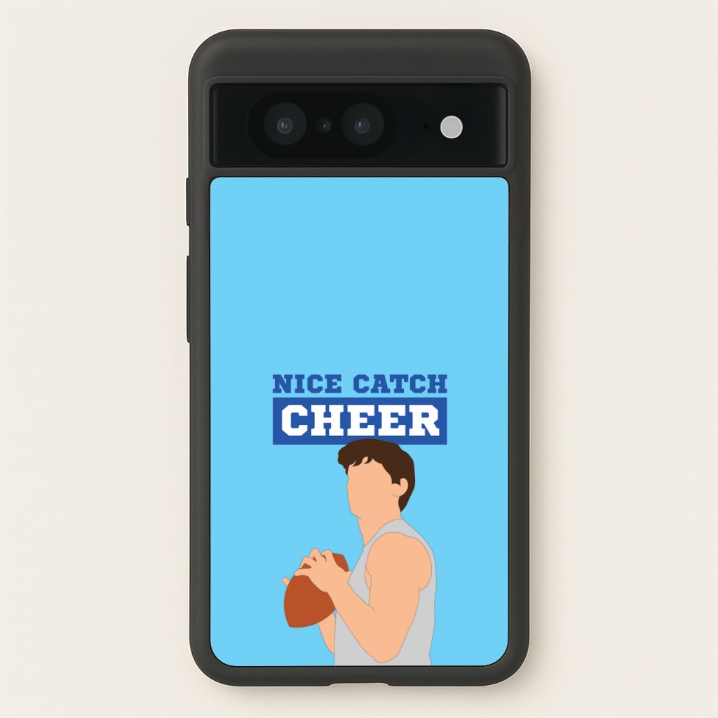 Nice Catch Cheer  - Memes Phone Case for Google Pixel 8
