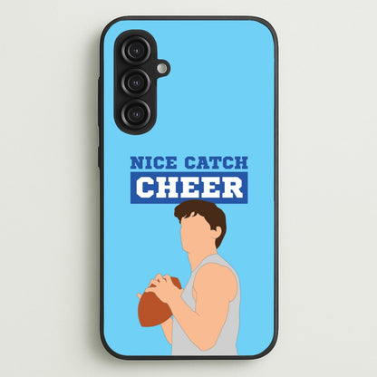 Nice Catch Cheer  - Memes Phone Case for Galaxy S23FE