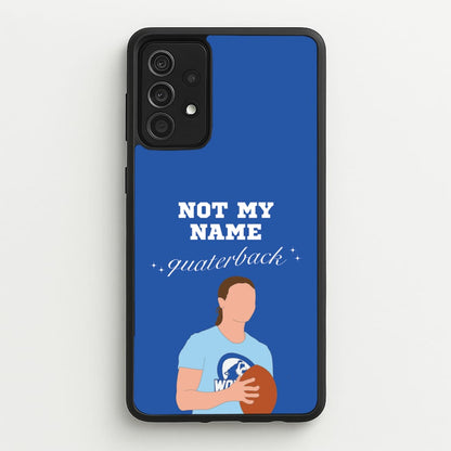Not My Name Quaterback  - Memes Phone Case for Galaxy A52 / A52s