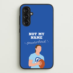 Not My Name Quaterback  - Memes Phone Case for Galaxy A16