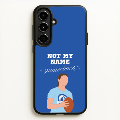Not My Name Quaterback  - Memes Phone Case for Galaxy A56