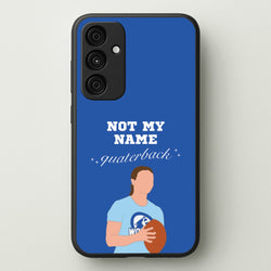 Not My Name Quaterback  - Memes Phone Case for Galaxy A35