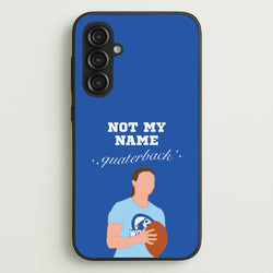 Not My Name Quaterback  - Memes Phone Case for Galaxy S23FE