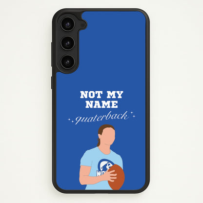 Not My Name Quaterback  - Memes Phone Case for Galaxy S23 Plus