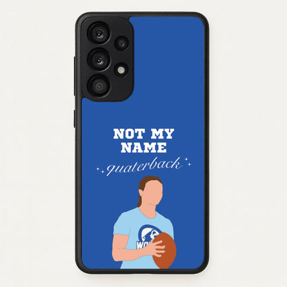 Not My Name Quaterback  - Memes Phone Case for Galaxy A53