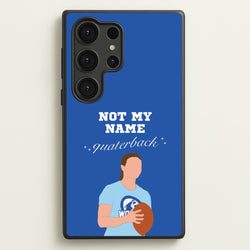 Not My Name Quaterback  - Memes Phone Case for Galaxy S25 Ultra