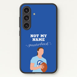 Not My Name Quaterback  - Memes Phone Case for Galaxy S24FE