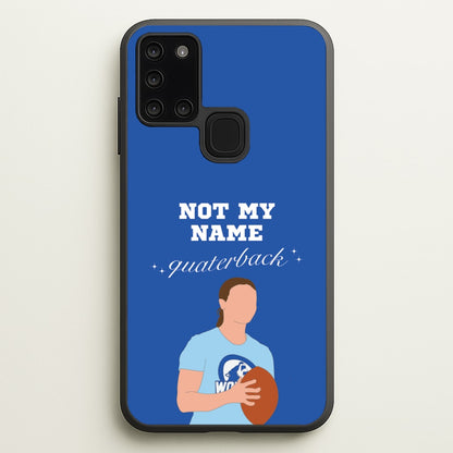 Not My Name Quaterback  - Memes Phone Case for Galaxy A21s