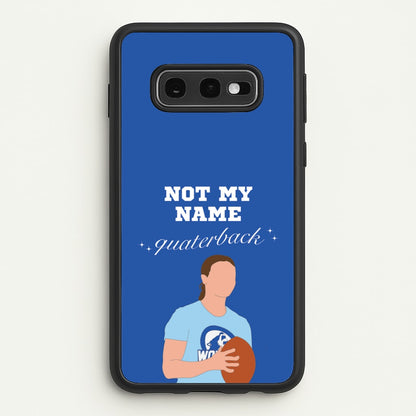 Not My Name Quaterback  - Memes Phone Case for Galaxy S10e