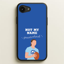 Not My Name Quaterback  - Memes Phone Case for iPhone 16e