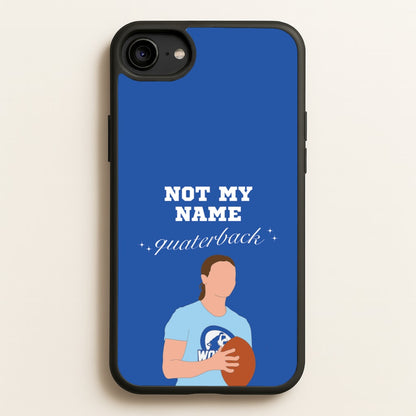 Not My Name Quaterback  - Memes Phone Case for iPhone 6 / 7 / 8 / SE