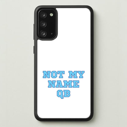 Not My Name QB  - Memes Phone Case for Galaxy Note 20