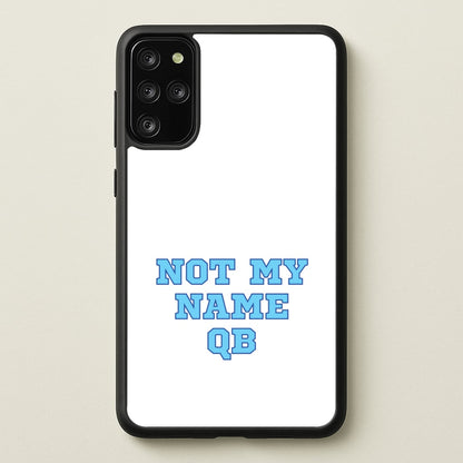 Not My Name QB  - Memes Phone Case for Galaxy S20 Plus