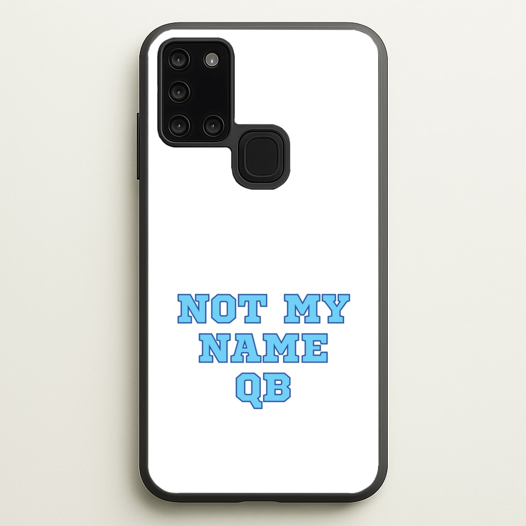 Not My Name QB  - Memes Phone Case for Galaxy A21s