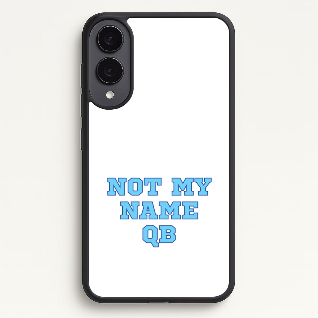 Not My Name QB  - Memes Phone Case for Galaxy S25 Edge