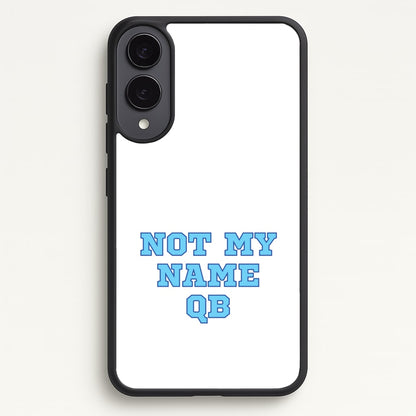 Not My Name QB  - Memes Phone Case for Galaxy S25 Edge