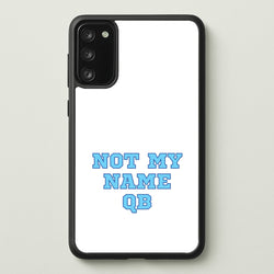 Not My Name QB  - Memes Phone Case for Galaxy S20