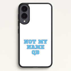 Not My Name QB  - Memes Phone Case for Galaxy S25 Edge