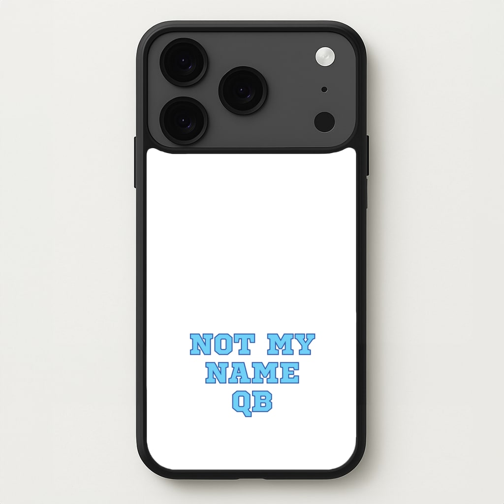 Not My Name QB Phone Case for iPhone 17 Pro Max