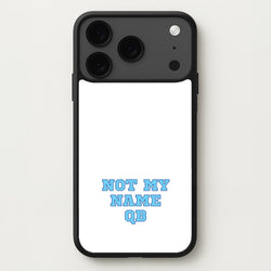 Not My Name QB Phone Case for iPhone 17 Pro Max