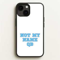 Not My Name QB  - Memes Phone Case for iPhone 13 Mini