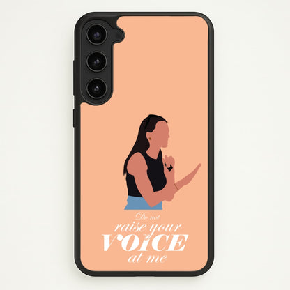 Don't Raise Your Voice At Me  - Memes Phone Case for Galaxy S23 Plus