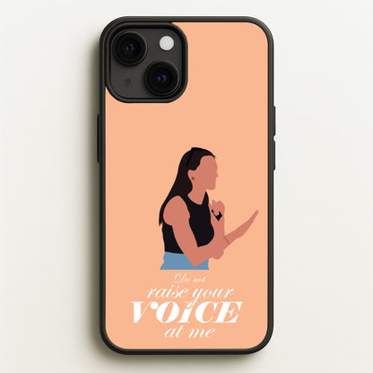 Don't Raise Your Voice At Me  - Memes Phone Case for iPhone 13