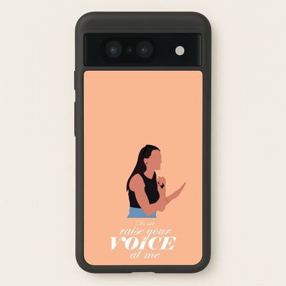 Don't Raise Your Voice At Me  - Memes Phone Case for Google Pixel 8
