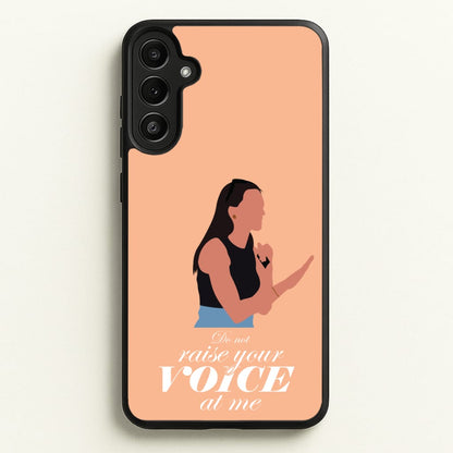 Don't Raise Your Voice At Me  - Memes Phone Case for Galaxy A34