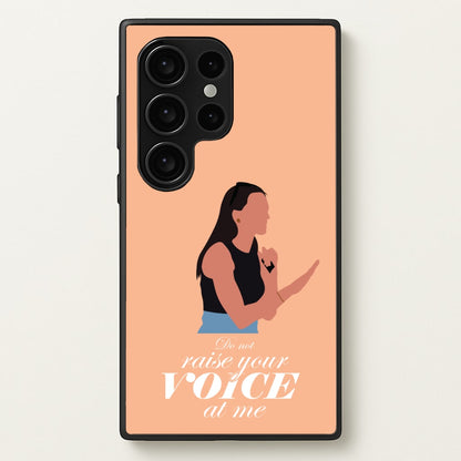 Don't Raise Your Voice At Me  - Memes Phone Case for Galaxy S24 Ultra
