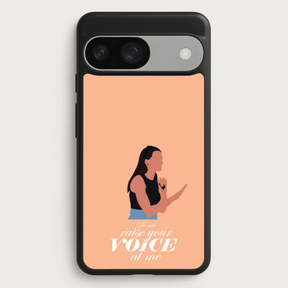 Don't Raise Your Voice At Me  - Memes Phone Case for Google Pixel 9 / 9 Pro