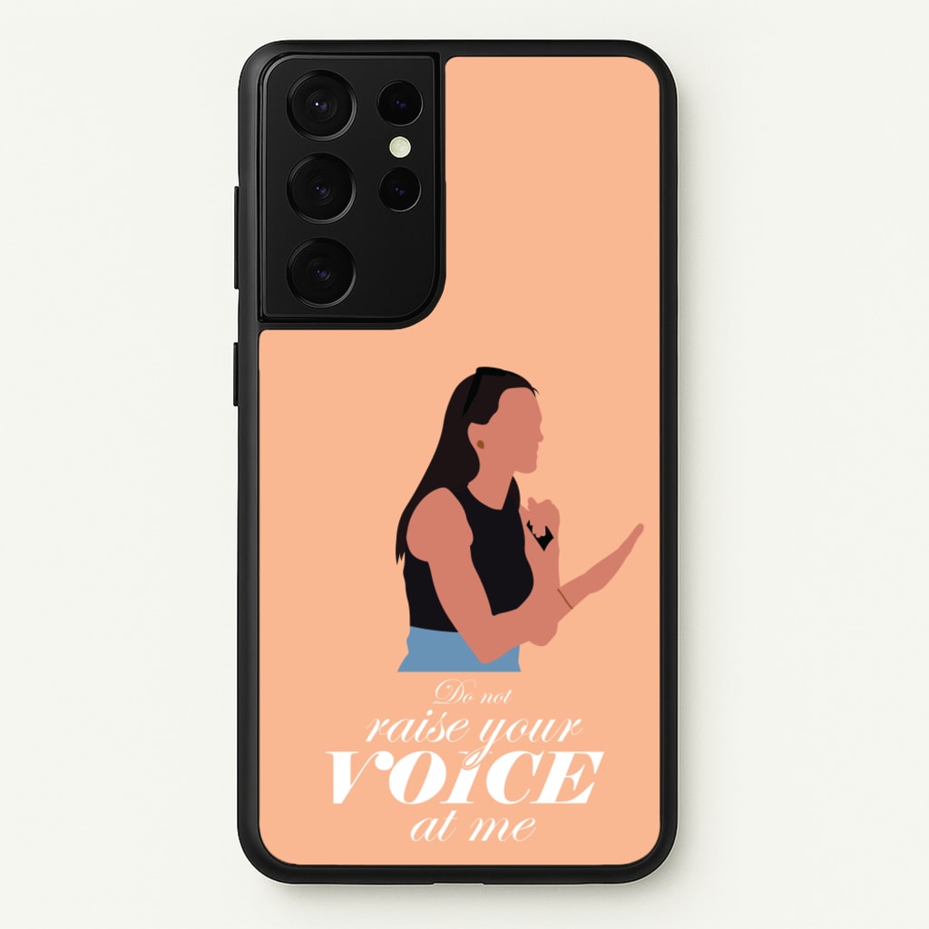 Don't Raise Your Voice At Me  - Memes Phone Case for Galaxy S21 Ultra