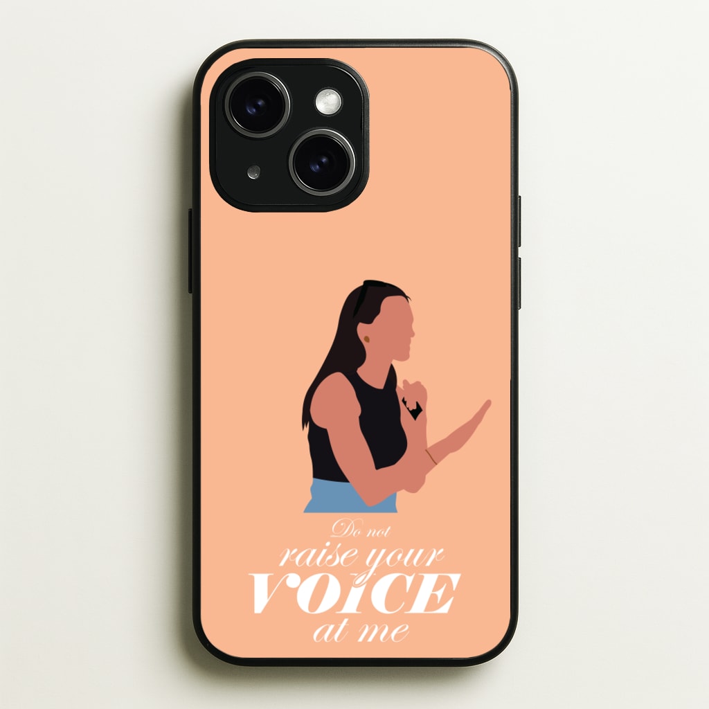Don't Raise Your Voice At Me  - Memes Phone Case for iPhone 14