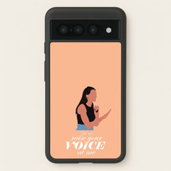 Don't Raise Your Voice At Me  - Memes Phone Case for Google Pixel 7 Pro