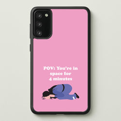 POV: You're In Space For 4 Minutes  - Memes Phone Case for Galaxy A41
