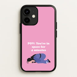 POV: You're In Space For 4 Minutes  - Memes Phone Case for iPhone 12 / 12 Pro