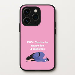 POV: You're In Space For 4 Minutes  - Memes Phone Case for iPhone 14 Pro