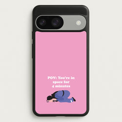 POV: You're In Space For 4 Minutes  - Memes Phone Case for Google Pixel 9 / 9 Pro