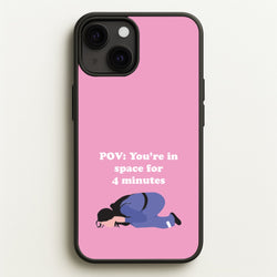 POV: You're In Space For 4 Minutes  - Memes Phone Case for iPhone 13
