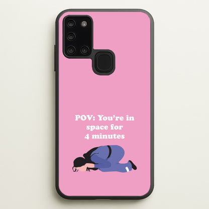 POV: You're In Space For 4 Minutes  - Memes Phone Case for Galaxy A21s
