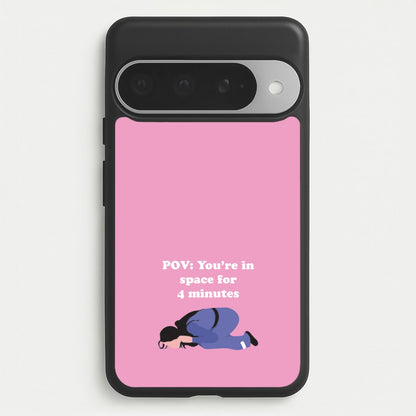 POV: You're In Space For 4 Minutes Phone Case for Google Pixel 10 Pro XL