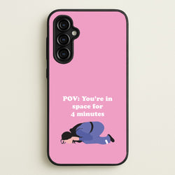 POV: You're In Space For 4 Minutes  - Memes Phone Case for Galaxy A54