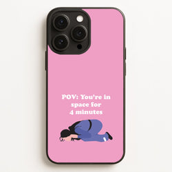 POV: You're In Space For 4 Minutes  - Memes Phone Case for iPhone 12 Pro Max