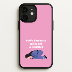 POV: You're In Space For 4 Minutes  - Memes Phone Case for iPhone 11