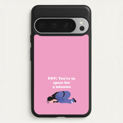 POV: You're In Space For 4 Minutes  - Memes Phone Case for Google Pixel 9 Pro XL