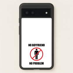 No Boyfriend No Problem  - Tate Mcrae Phone Case for Google Pixel 6a