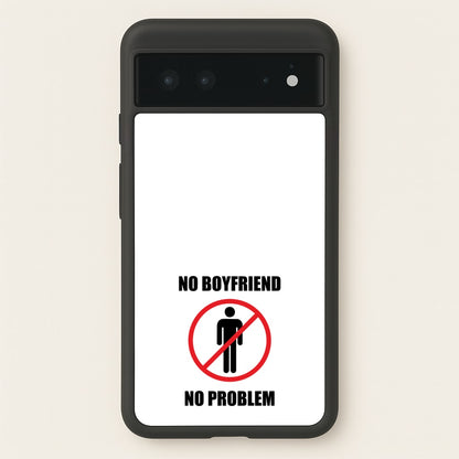 No Boyfriend No Problem  - Tate Mcrae Phone Case for Google Pixel 6